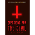 Questions for the Devil - Hardcover