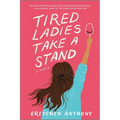 Tired Ladies Take a Stand - Paperback