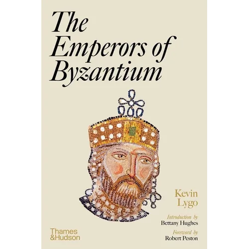 The Emperors of Byzantium - Hardcover