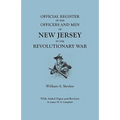 Official Register of the Officers and Men of New Jersey in the Revolutionary War. with Added Digest and Revision by James W.S. Campbell