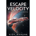 Escape Velocity: The Worlds of Nick Marone - Paperback
