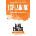 EXPLAINING Building a New Testament Church - Paperback