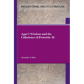 Agur's Wisdom and the Coherence of Proverbs 30 - Paperback
