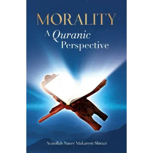 Morality, A Quranic Perspective - Paperback
