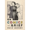 On Comics and Grief - Paperback