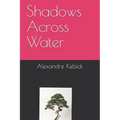 Shadows Across Water - Paperback