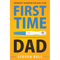 First Time Dad: Pregnancy Handbook for Dads-To-Be - Paperback