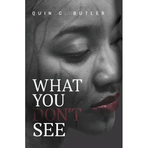What You Don't See - Hardcover
