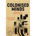 Colonised Minds: Narratives That Shape Psychology - Hardcover