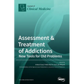 Assessment & Treatment of Addictions: New Tools for Old Problems - Hardcover