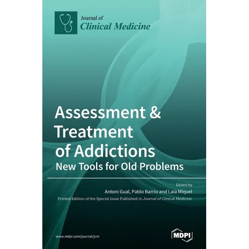 Assessment & Treatment of Addictions: New Tools for Old Problems - Hardcover