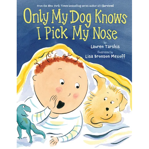 Only My Dog Knows I Pick My Nose - Hardcover