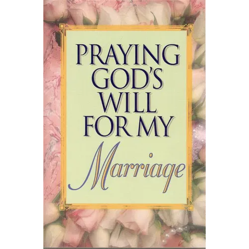 Praying God's Will for My Marriage - Paperback