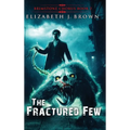 The Fractured Few - Hardcover