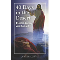 40 Days in the Desert: A Lenten Journey with Our Lord - Paperback