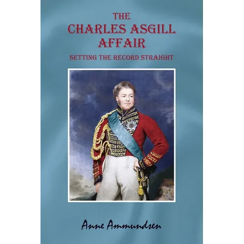 The Charles Asgill Affair. Setting the Record Straight - Paperback
