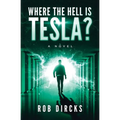 Where the Hell is Tesla? A Novel - Paperback