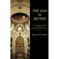 The Old is Better - Paperback