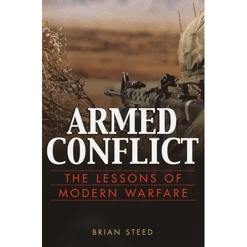 Armed Conflict: The Lessons of Modern Warfare - Paperback