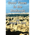 Good Times in the Badlands - Paperback