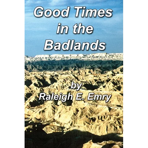 Good Times in the Badlands - Paperback