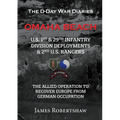 The D-Day War Diaries - Omaha Beach (2023): US 1st and 29th Infantry Division Deployments & 2nd US Rangers