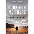 Look for Me There: Grieving My Father, Finding Myself - Paperback