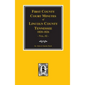 Lincoln County, Tennessee, 1820-1826, First County Court Minutes. (Vol. #2)