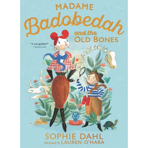Madame Badobedah and the Old Bones - Hardcover