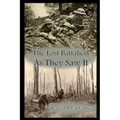 The Lost Battalion: As They Saw It