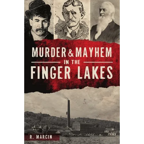 Murder & Mayhem in the Finger Lakes - Paperback