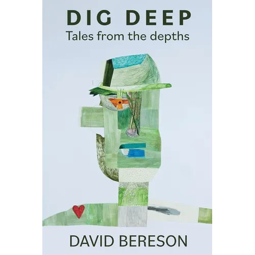 Dig Deep: Tales from the Depths - Paperback
