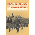 From Guernica to Human Rights: Essays on the Spanish Civil War