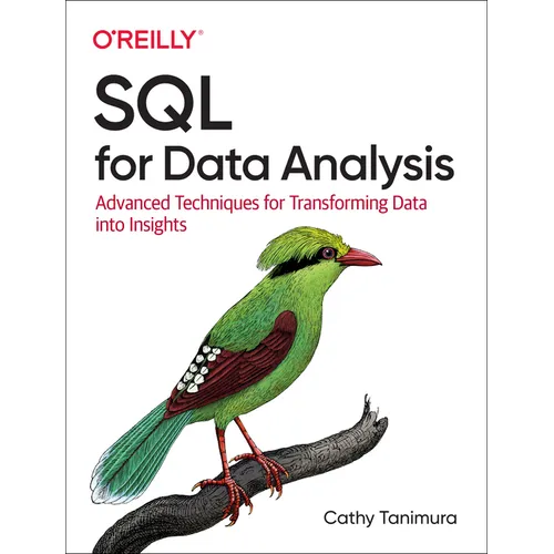 SQL for Data Analysis: Advanced Techniques for Transforming Data Into Insights - Paperback