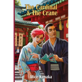 The Cardinal & the Crane - Paperback