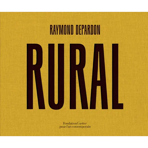 Raymond Depardon: Rural - Hardcover