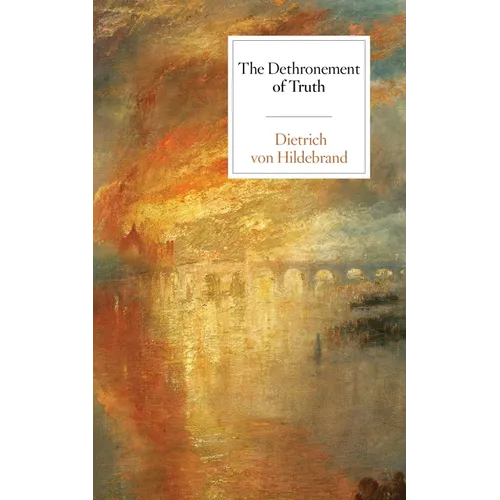 The Dethronement of Truth - Paperback