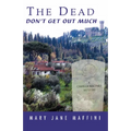 The Dead Don't Get Out Much: A Camilla MacPhee Mystery - Paperback