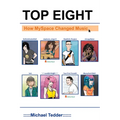 Top Eight: How Myspace Changed Music - Hardcover