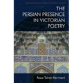 The Persian Presence in Victorian Poetry - Paperback
