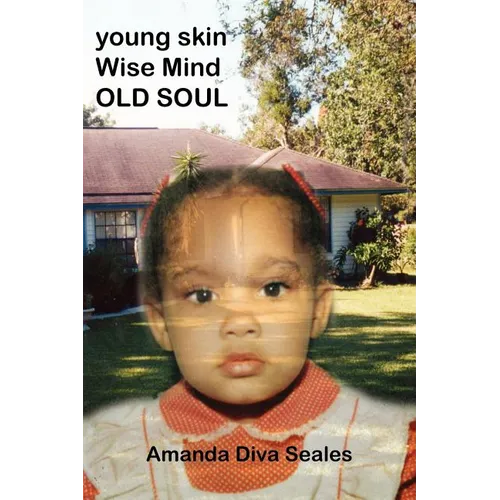 Young Skin/Wise Mind/Old Soul - Paperback