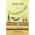 Adeline in a Gymnastics Jam - Paperback