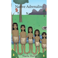 Native Adrenaline - Hardcover
