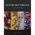 Nuthin' But Mech 2: Sketches and Renderings - Paperback