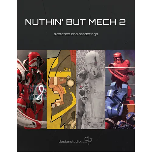 Nuthin' But Mech 2: Sketches and Renderings - Paperback