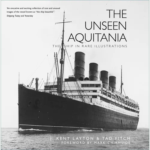 The Unseen Aquitania: The Ship in Rare Illustrations - Paperback