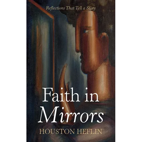 Faith in Mirrors - Paperback