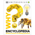 Why? Encyclopedia: Brilliant Answers to Baffling Questions - Hardcover