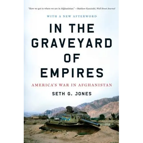 In the Graveyard of Empires: America's War in Afghanistan - Paperback