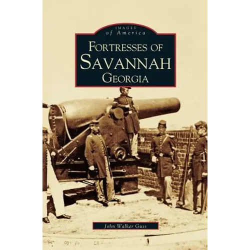 Fortresses of Savannah Georgia